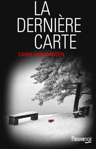 La dernière carte - Carin Gerhardsen - Fleuve Noir GF - Livre