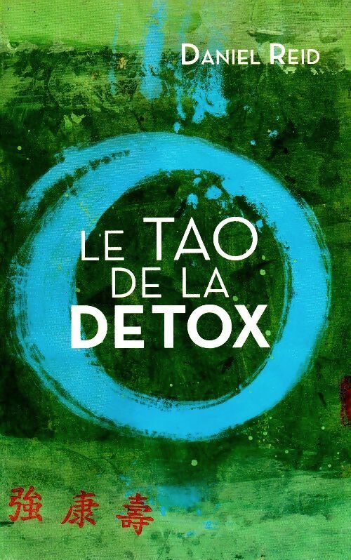 La tao de la détox - Daniel Reiq - Le Grand Livre du Mois GF - Livre