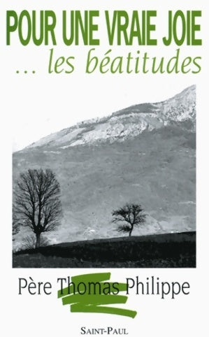 Pour une vraie joie... les béatitudes - Père Thomas Philippe - Saint Paul Poches divers - Livre
