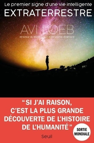 Le premier signe d'une vie intelligente extraterrestre - Avi Loeb - Seuil GF - Livre