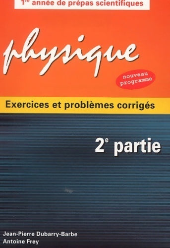 Physique 2ème partie - Antoine Frey - Ellipses GF - Livre