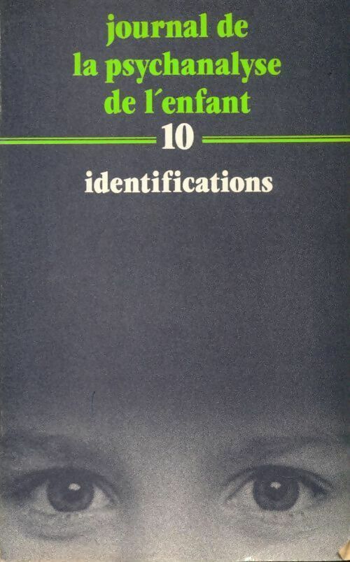 Identifications - Collectif - Journal de la psychanalyse de l'enfant - Livre