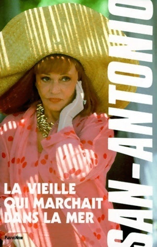 La vieille qui marchait dans la mer - San Antonio - Fleuve Noir GF - Livre