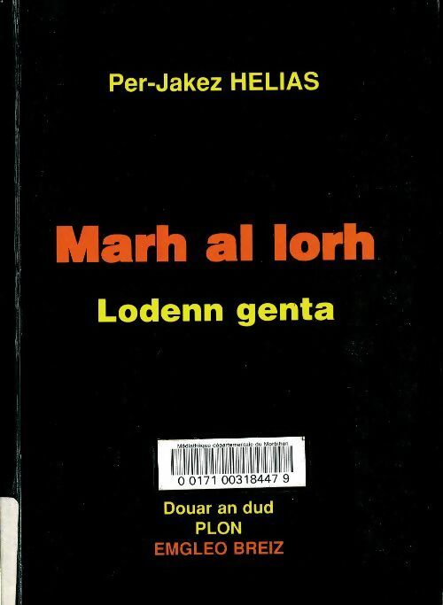 Marh al lorh - Pierre-Jakez Hélias - Emgleo Breiz GF - Livre