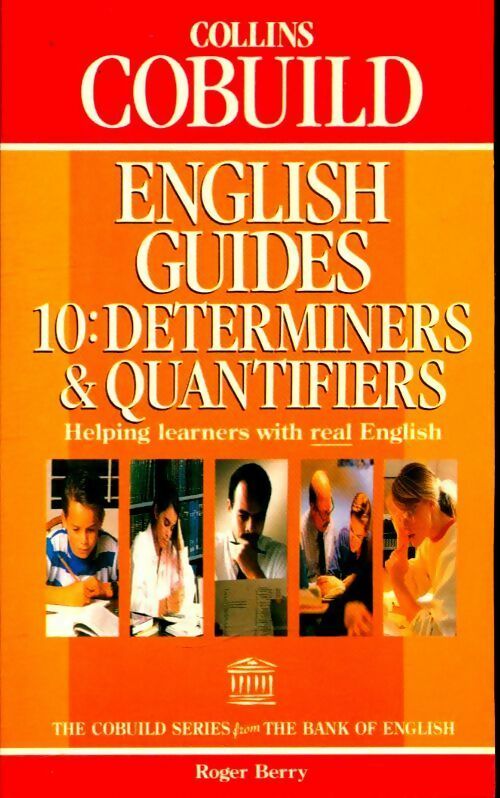 Englsih guides 10 : Determiners & quantifiers - Roger Berry - Collins Cobuild - Livre