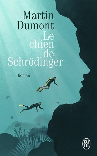 Le chien de Schrödinger - Martin Dumont - J'ai Lu - Livre