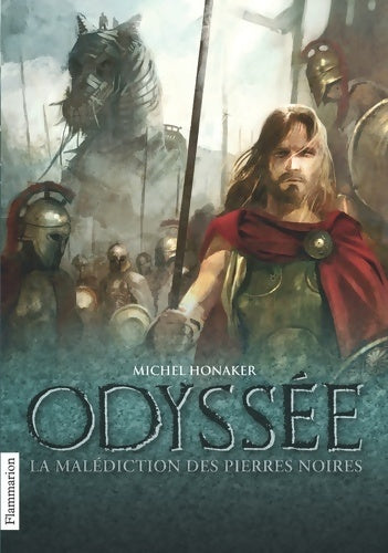 Odyssée Tome I : La malédiction des pierres noires - Michel Honaker - Flammarion - Livre