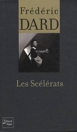 Les scélérats - Frédéric Dard - Frédéric Dard - Livre