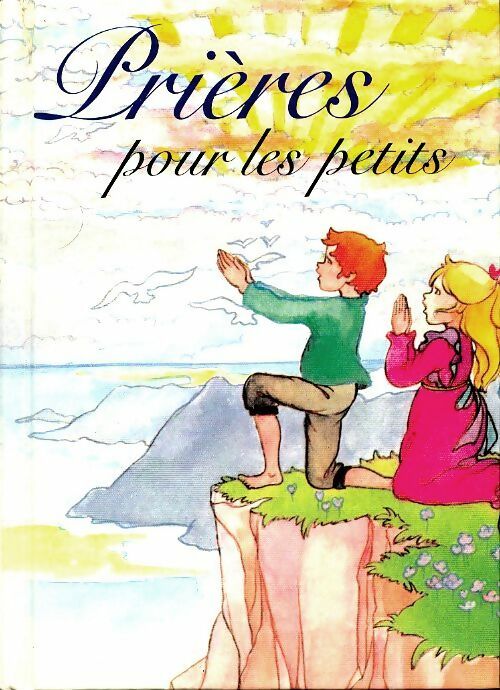 Prières pou les petits - Collectif - France Loisirs poche - Livre