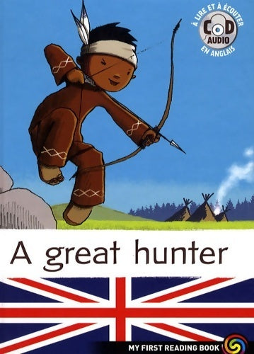 A great hunter (avec cd) - Marc Cantin - My first Reading book - Livre