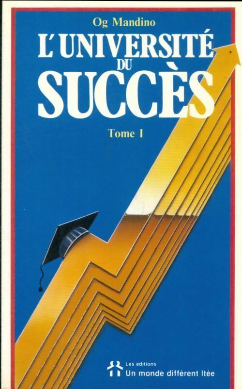 L'université du succès Tome I - Og Mandino - Monde différent GF - Livre