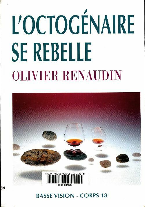 L'octogénaire se rebelle - Olivier Renaudin - Basse vision - Livre