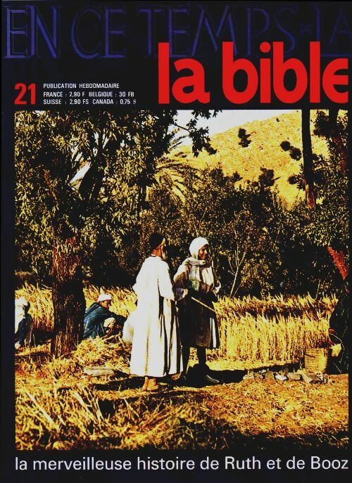 En ce temps-là la Bible n°21 : Ruthe et de Booz - Collectif - En ce temps-là la Bible - Livre