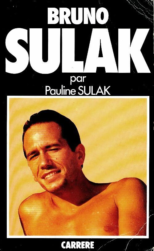 Bruno Sulak - Pauline Sulak - Carrère GF - Livre