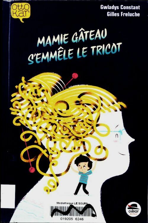 Mamie Gâteau s'emmêle le tricot - Gwladys Constant - Ottokar - Livre