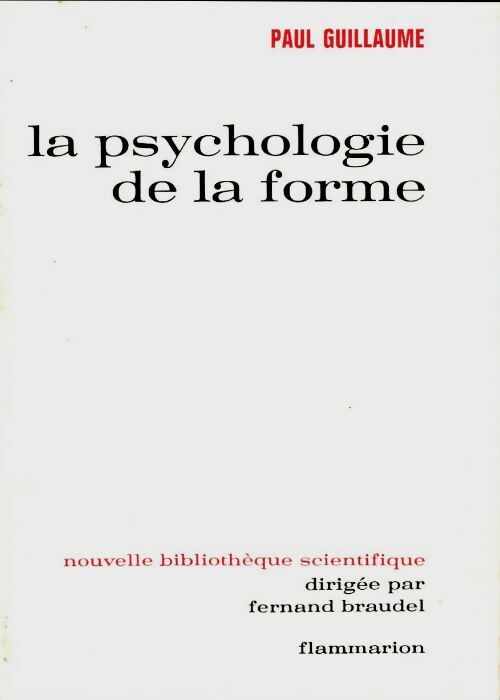 La psychologie de la forme - Paul Guillaume - Nouvelle bibliothèque scientifique - Livre