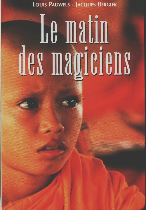 Le matin des magiciens - Louis Pauwels - Le Grand Livre du Mois GF - Livre