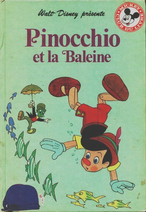 Pinocchio et la baleine - Sophie Pochoy - Club du livre Mickey - Livre