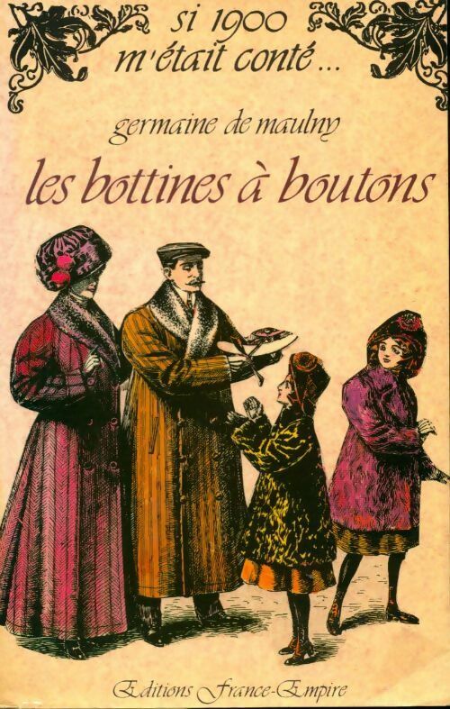 Les bottines à boutons - Germaine De Maulny - Si 1900 m'était conté... - Livre