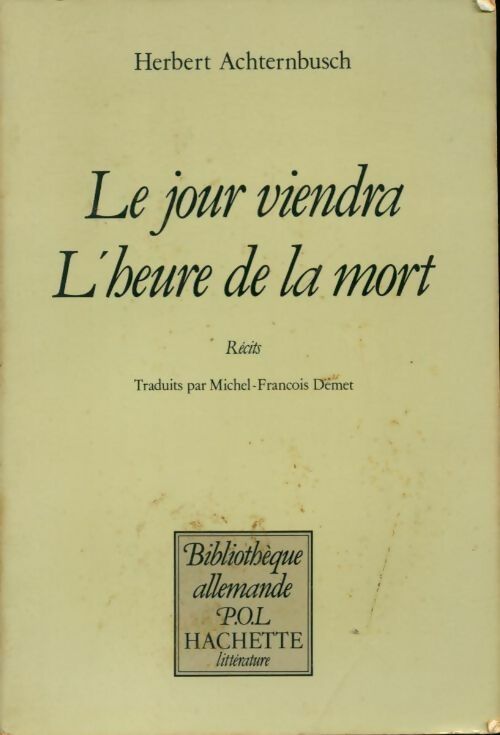 Le jour viendra l'heure de la mort - Herbert Achternbusch - Bibliothèque allemande - Livre