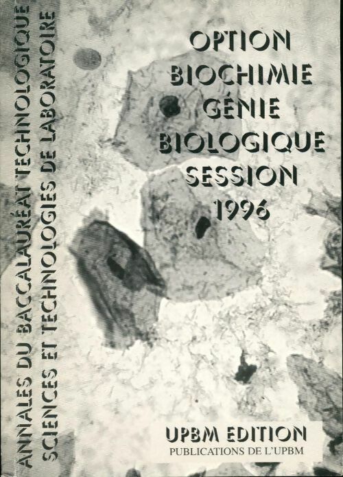 Annales du baccalauréat technologique, sciences et technologies de laboratoire 1996 - Pierre Cornet - UPBM - Livre