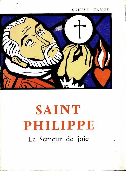 Saint Philippe, le semeur de joie - Louise Camus - Apostolat de la presse poche - Livre