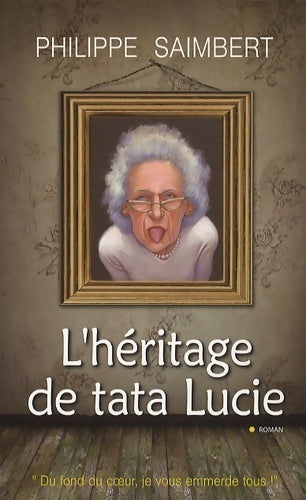 L'héritage de tata Lucie - Philippe Saimbert - City GF - Livre