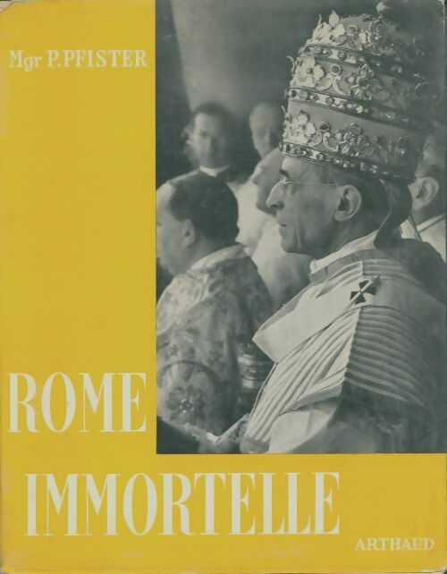 Rome immortelle - Paul Pfister - Pages - Livre