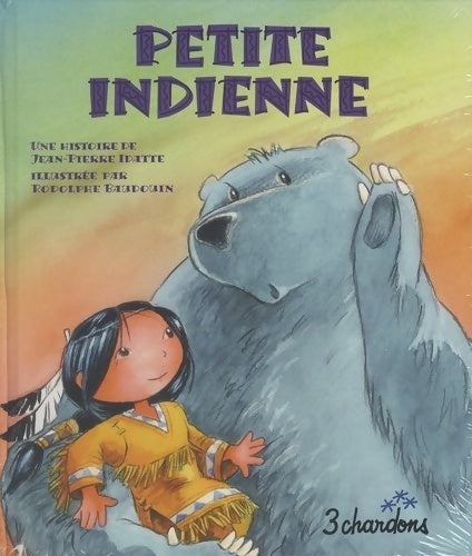 Petite indienne (1cd audio) - Jean-Pierre Idatte - 3 Chardons GF - Livre
