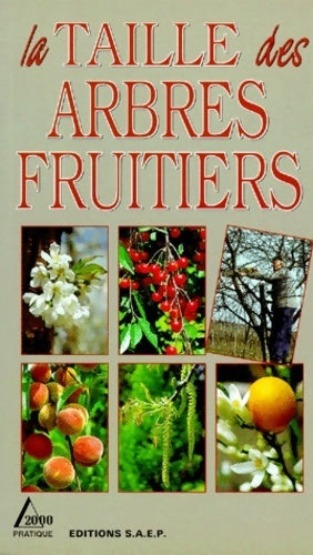 La taille des arbres fruitiers - Eric Charton - Delta 2000 - Livre