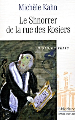 Le Shnorrer de la rue des Rosiers - Michèle Kahn - Le temps d'un livre - Livre