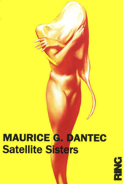 Satellite sisters - Maurice G. Dantec ; Kimberly Arington - Ring - Livre