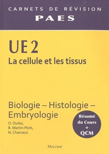 La cellule et les tissus UE 2. Biologie, histologie, embryologie - Collectif - Carnets de révision PAES - Livre