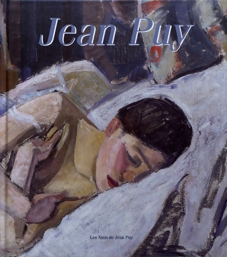 Jean Puy (1876-1960) - Collectif - Les amis de Jean Puy - Livre