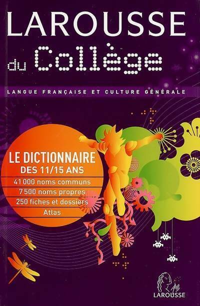 Larousse du collège. Dictionnaire des 11-15 ans - Collectif - Dictionnaire - Livre