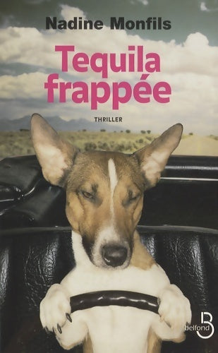 Tequila frappée - Nadine Monfils - Belfond GF - Livre