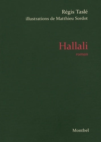Hallali - Régis Taslé - Editions de montbel - Livre