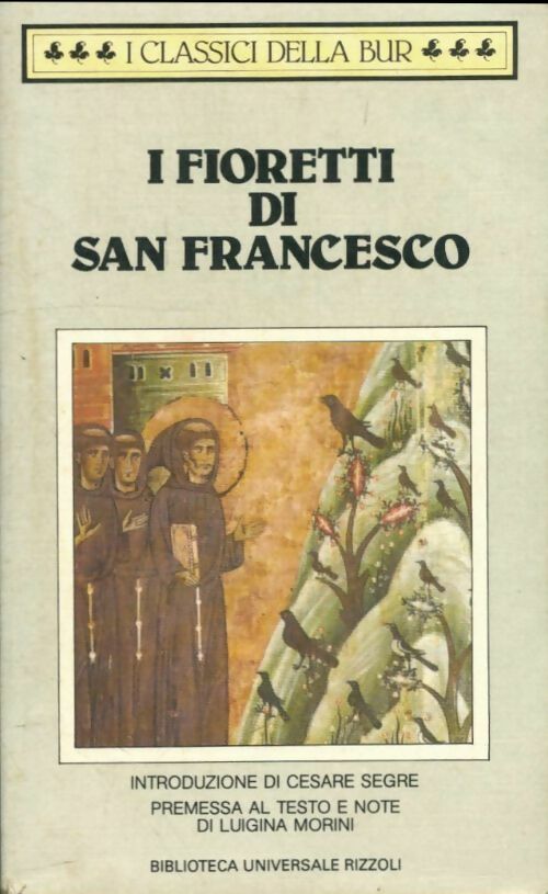 I fioretti di san francesco - Cesare Segre - Biblioteca universale - Livre