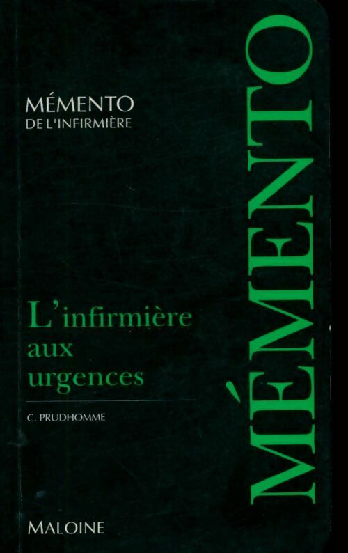 L'infirmière aux urgences - Christophe Prudhomme - Mémento de l'infirmière - Livre