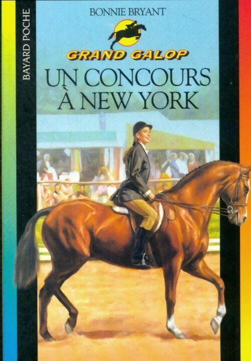 Un concours à New York - Bonnie Bryant - Grand Galop - Livre