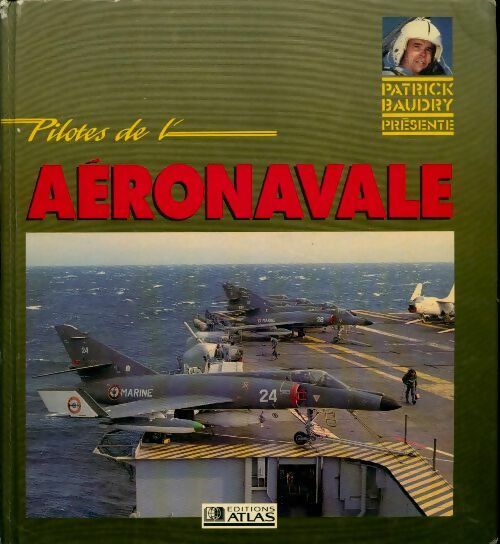 Pilotes de l'aéronavale - Tony Holmes - Pilotes de - Livre