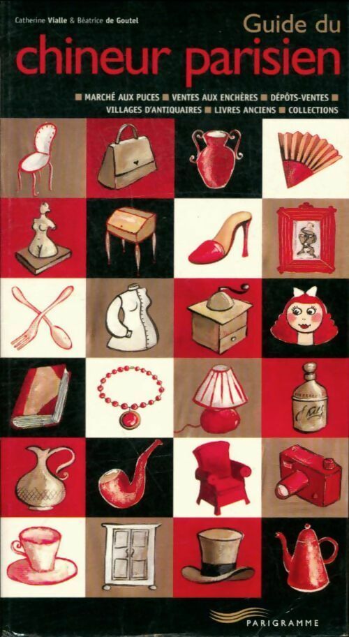 Guide du chineur parisien - Catherine Vialle - Parigramme GF - Livre