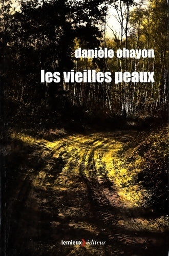 La maison des dames Tome I : Les vieilles peaux - Danièle Ohayon - Lemieux poches - Livre