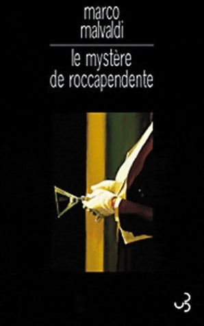 Le mystère de Roccapendente - Marco Malvadi - Bourgois GF - Livre