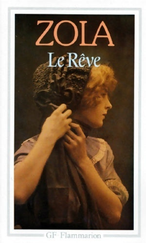 Le rêve - Emile Zola - GF - Livre