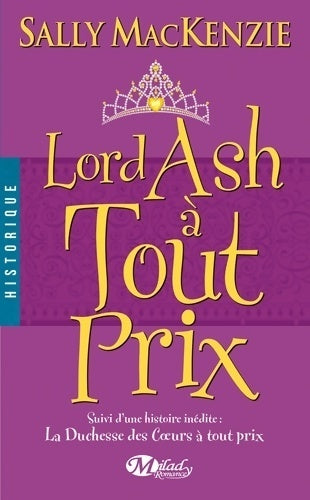 La duchesse des coeurs tome 3 : Lord Ash à tout prix - Sally Mackenzie - Milady Romance - Livre