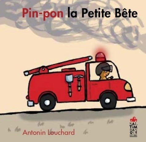 Pin-pon la petite bête - Antonin Louchard - La Petite Bête - Livre