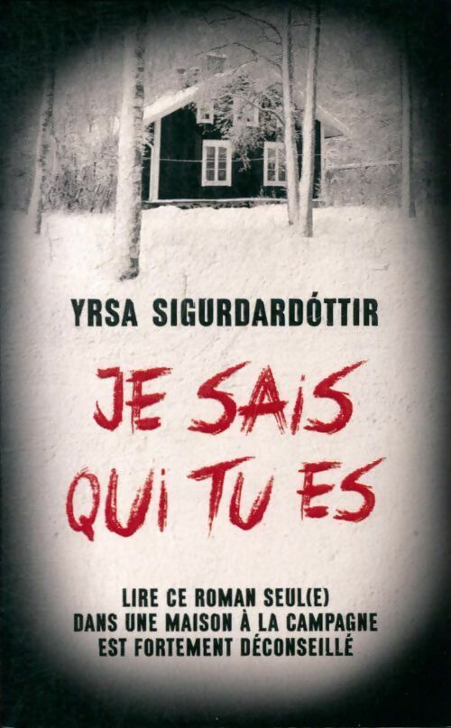 Je sais qui tu es - Yrsa Sigurdardóttir - France Loisirs GF - Livre