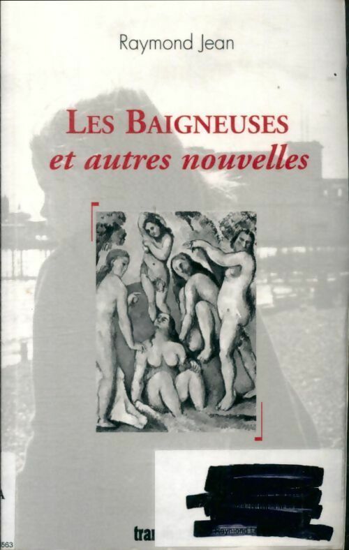 Les baigneuses et autres nouvelles - Jean Raymond - Transbordeurs GF - Livre