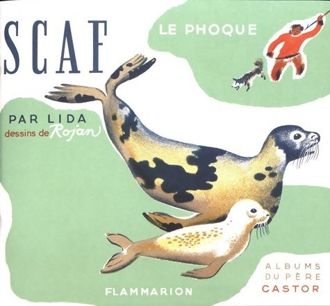 Scaf le phoque - Lida Durdikova - Les albums du Père Castor - Livre